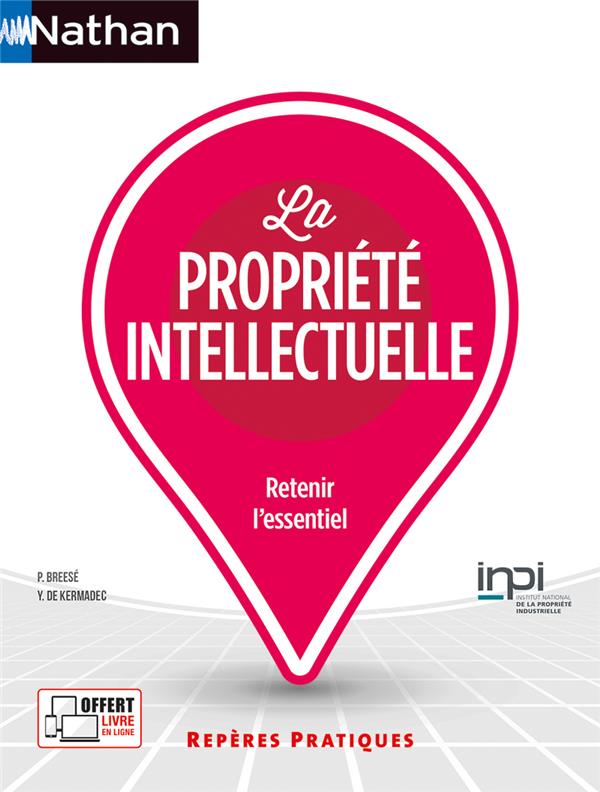 LA PROPRIETE INTELLECTUELLE N 74 REPERES PRATIQUES 2023