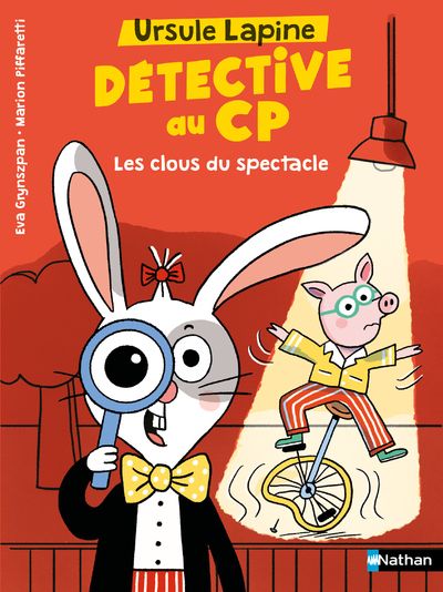URSULE LAPINE, DETECTIVE AU CP : LES CLOUS DU SPECTACLE