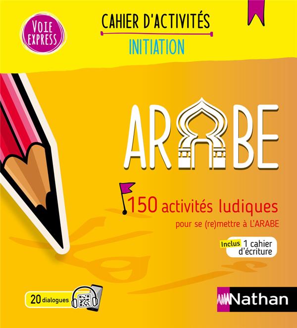 ARABE - CAHIER D'ACTIVITES - INITIATION (VOIE EXPRESS) - 2024