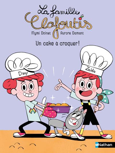 LA FAMILLE CLAFOUTIS : UN CAKE A CROQUER !