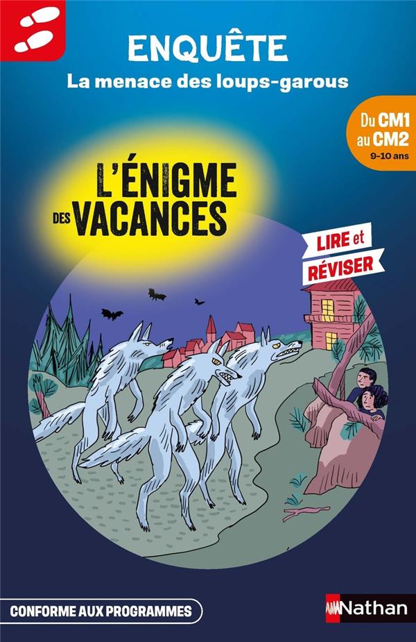 L'ENIGME DES VACANCES DU CM1 AU CM2 LA MENACE DES LOUPS-GAROUS