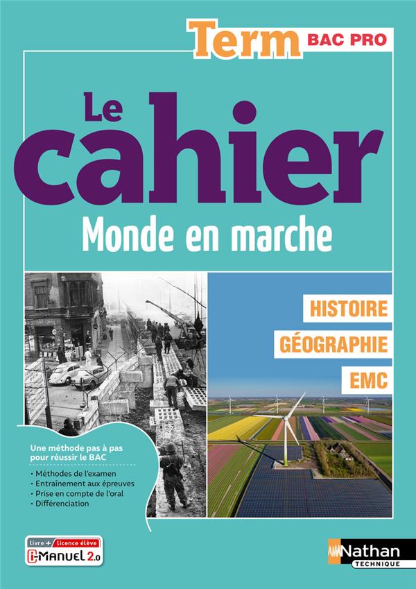 LE MONDE EN MARCHE - HISTOIRE GEOGRAPHIE TLE BAC PRO - 2024 - CAHIER - ELEVE - + IMANUEL