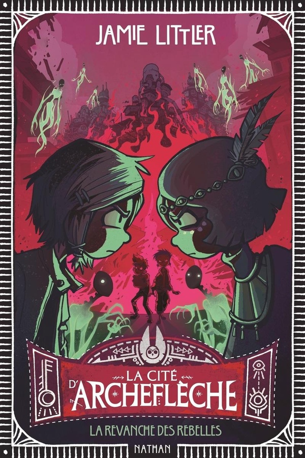 LA CITE D'ARCHEFLECHE - TOME 3 LA VENGEANCE DES REBELLES - VOL03