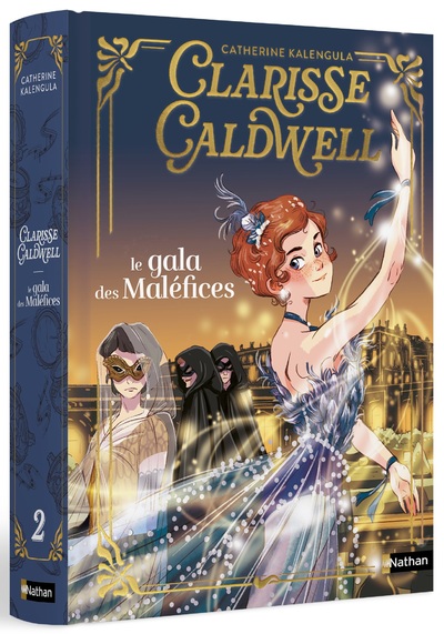 CLARISSE CALDWELL T02 : LE GALA DES MALEFICES