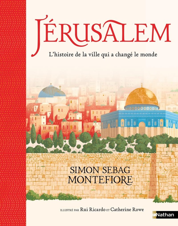 JERUSALEM - L'HISTOIRE DE LA VILLE QUI A CHANGE LE MONDE
