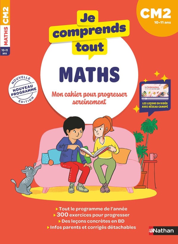 JE COMPRENDS TOUT - MATHEMATIQUES CM2
