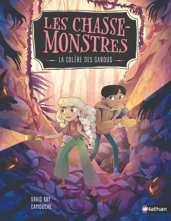LES CHASSE-MONSTRES - TOME 02 LA COLERE DES GAROUS - VOL02