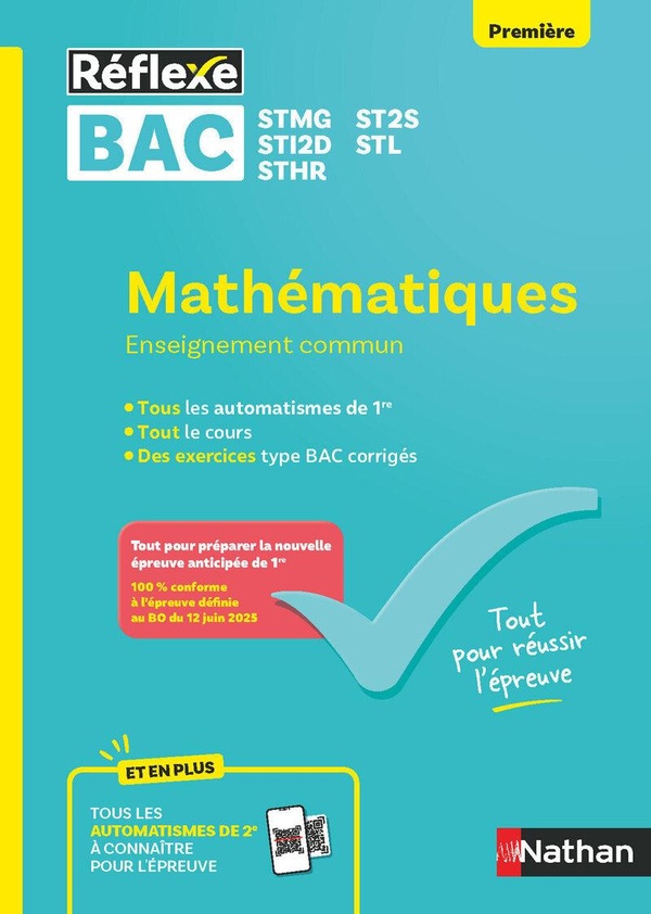 GUIDE BAC TECHNO - MATHEMATIQUES ENSEIGNEMENT COMMUN PREMIERE - REFLEXE N 99 - VOL99