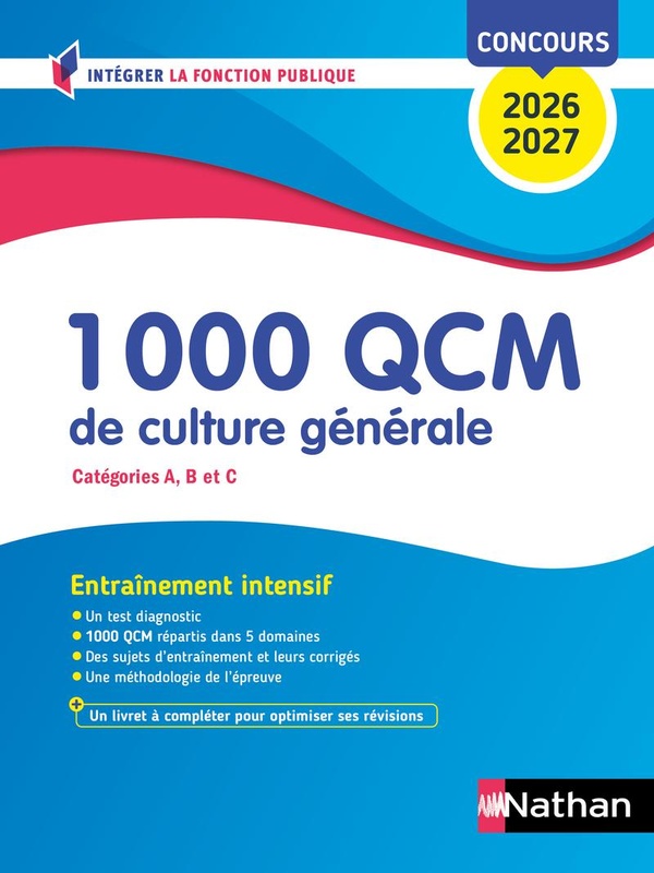 1000 QCM DE CULTURE GENERALE (CONCOURS DE CATEGORIES A, B ET C) CONCOURS 2026-2027