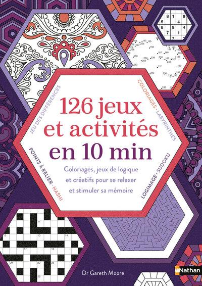126 JEUX ET ACTIVITES EN 10 MIN