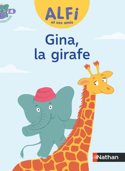 ALFI ET SES AMIS - CP - ALBUM : GINA LA GIRAFE