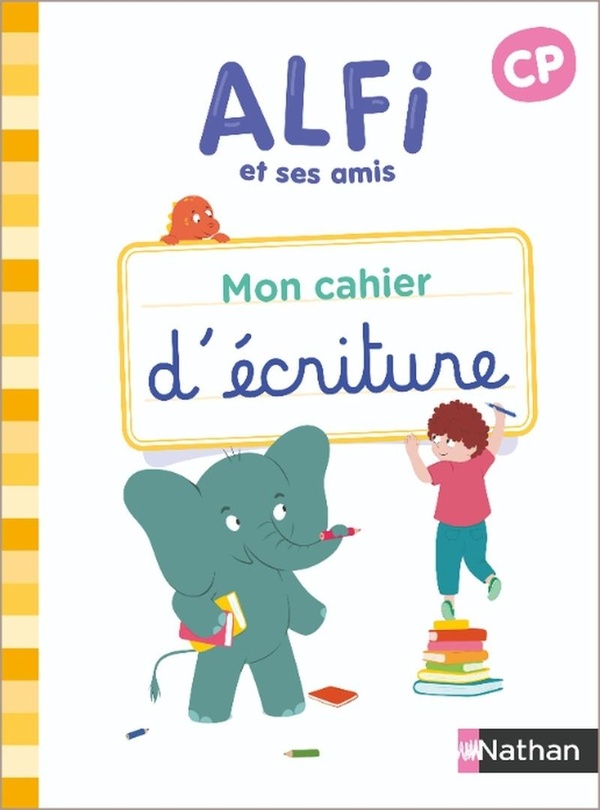 ALFI ET SES AMIS - CP - CAHIER D'ECRITURE