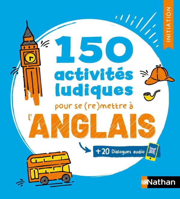 150 ACTIVITES LUDIQUES POUR SE (RE)METTRE A L'ANGLAIS - INITIATION (VOIE EXPRESS)