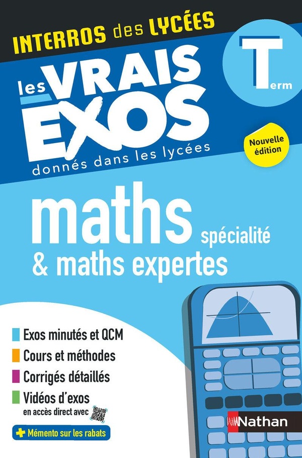 INTERROS DES LYCEES MATHS + MATHS EXPERTES TERM - LES VRAIS EXOS