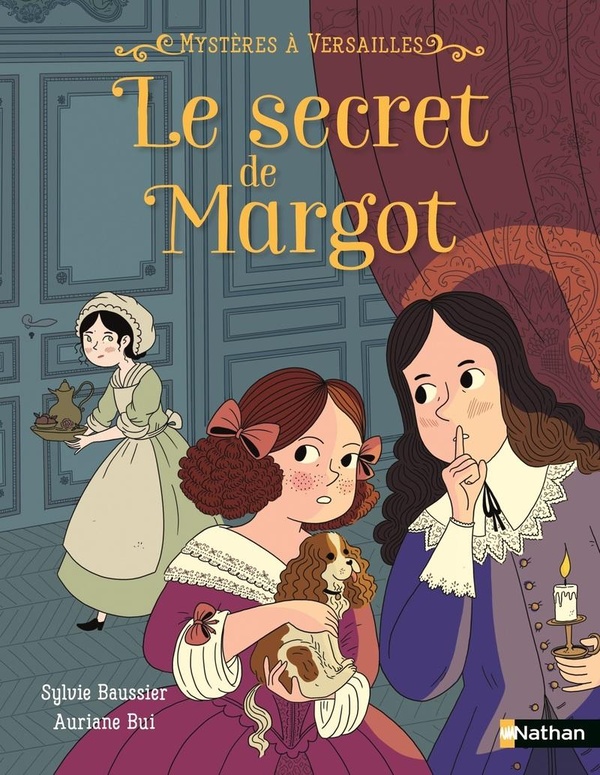 MYSTERE A VERSAILLES : LE SECRET DE MARGOT