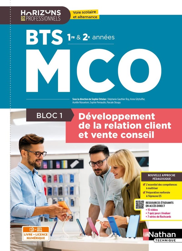 BLOC 1 - DEVELOPPEMENT DE LA RELATION CLIENT ET VENTE CONSEIL - BTS MCO 1RE ET 2E ANNEES - COLL. HOR