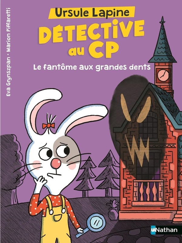 URSULE LAPINE, DETECTIVE AU CP - LE FANTOME AUX GRANDES DENTS