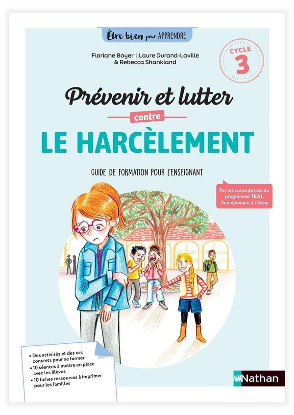 ETRE BIEN POUR APPRENDRE - PREVENIR ET LUTTER CONTRE LE HARCELEMENT SCOLAIRE