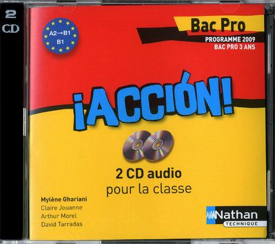 ACCION - ESPAGNOL - 2 CD AUDIO COLLECTIFS 2 CD AUDIO COLLECTIFS - BAC PRO 3 ANS A2 > B1 AUDIO
