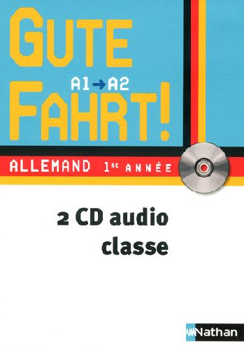 GUTE FAHRT ! 1ERE ANNEE - CD CLASSE