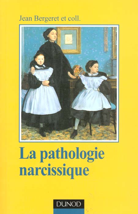LA PATHOLOGIE NARCISSIQUE - TRANSFERT, CONTRE-TRANSFERT, TECHNIQUE DE CURE