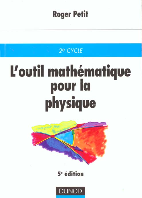 L'OUTIL MATHEMATIQUES POUR LA PHYSIQUE - 5EME EDITION