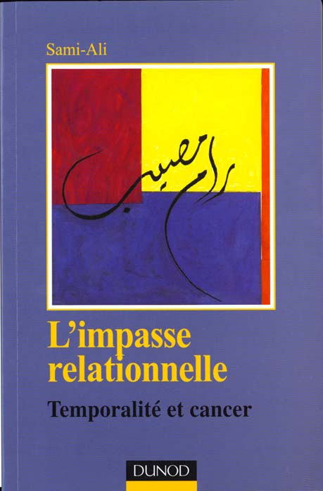 L'IMPASSE RELATIONNELLE - TEMPORALITE ET CANCER
