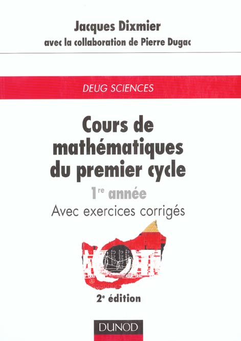COURS DE MATHEMATIQUES DU PREMIER CYCLE - EXERCICES, INDICATIONS DE SOLUTIONS, REPONSES - TOME 1