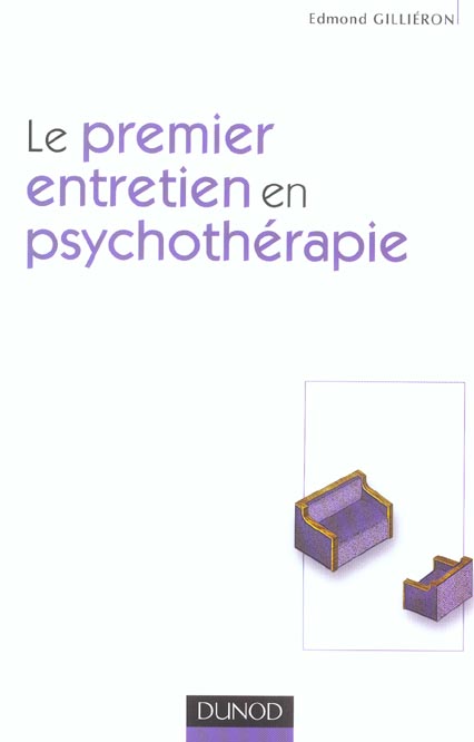 LE PREMIER ENTRETIEN EN PSYCHOTHERAPIE - 2EME EDITION