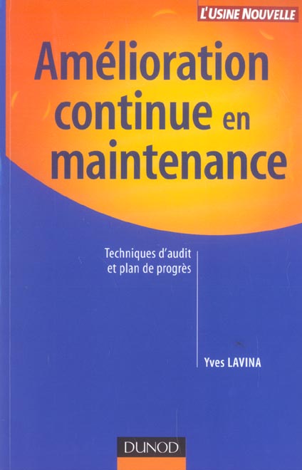 AMELIORATION CONTINUE EN MAINTENANCE - TECHNIQUES D'AUDIT ET PLAN DE PROGRES