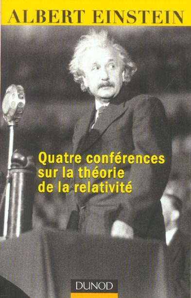 QUATRE CONFERENCES SUR LA THEORIE DE LA RELATIVITE