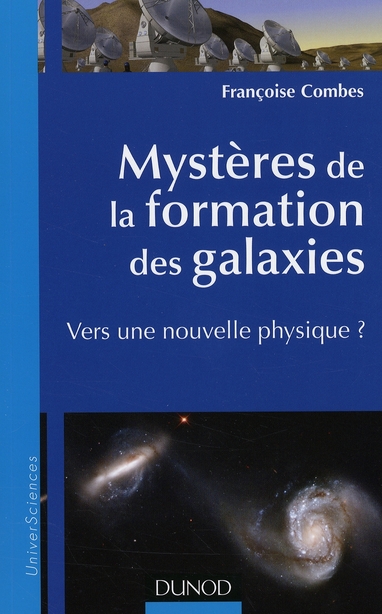 MYSTERES DE LA FORMATION DES GALAXIES - VERS UNE NOUVELLE PHYSIQUE ?