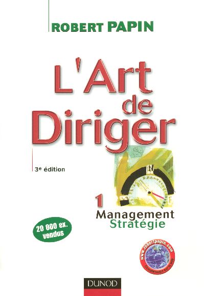 L'ART DE DIRIGER - TOME 1 - 3EME EDITION - MANAGEMENT . STRATEGIE - LIVRE+COMPLEMENTS EN LIGNE