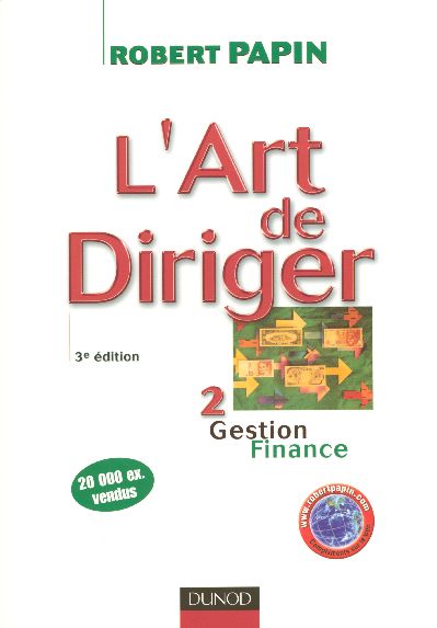 L'ART DE DIRIGER - TOME 2 - 3EME EDITION - GESTION . FINANCE - LIVRE+COMPLEMENTS EN LIGNE