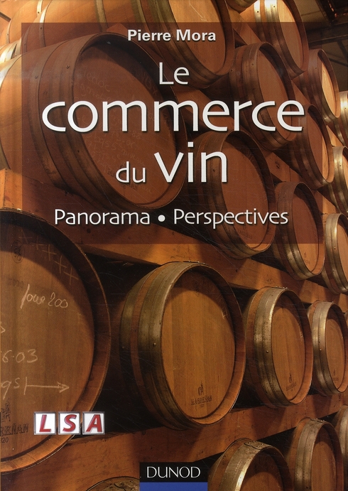 LE COMMERCE DU VIN - PANORAMA - PERSPECTIVES