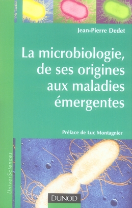 LA MICROBIOLOGIE, DE SES ORIGINES AUX MALADIES EMERGENTES