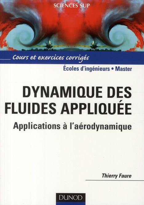 DYNAMIQUE DES FLUIDES APPLIQUEE - APPLICATIONS A L'AERODYNAMIQUE