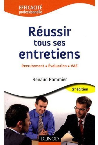 REUSSIR TOUS SES ENTRETIENS - RECRUTEMENT, EVALUATION, VAE