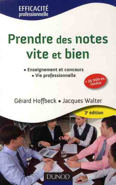 PRENDRE DES NOTES VITE ET BIEN - 3E EDITION - NP - ENSEIGNEMENT ET CONCOURS - VIE PROFESSIONNELLE