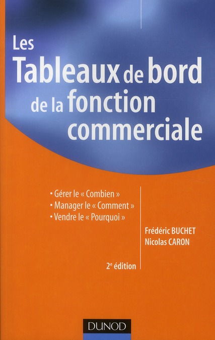 LES TABLEAUX DE BORD DE LA FONCTION COMMERCIALE- 2E EDITION - GERER LE COMBIEN . MANAGER LE COMME
