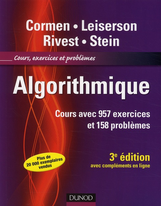 ALGORITHMIQUE - 3EME EDITION - COURS AVEC 957 EXERCICES ET 158 PROBLEMES