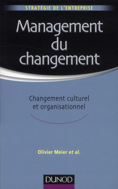 MANAGEMENT DU CHANGEMENT - CHANGEMENT CULTUREL ET ORGANISATIONNEL