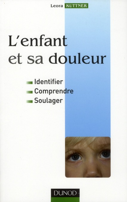 L'ENFANT ET SA DOULEUR - IDENTIFIER, COMPRENDRE, SOULAGER
