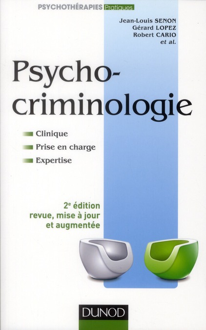 PSYCHOCRIMINOLOGIE - 2E EDITION - CLINIQUE, PRISE EN CHARGE, EXPERTISE