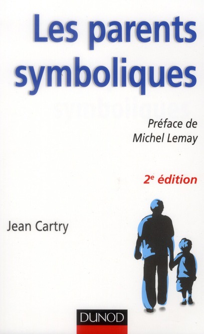LES PARENTS SYMBOLIQUES - 2E EDITION