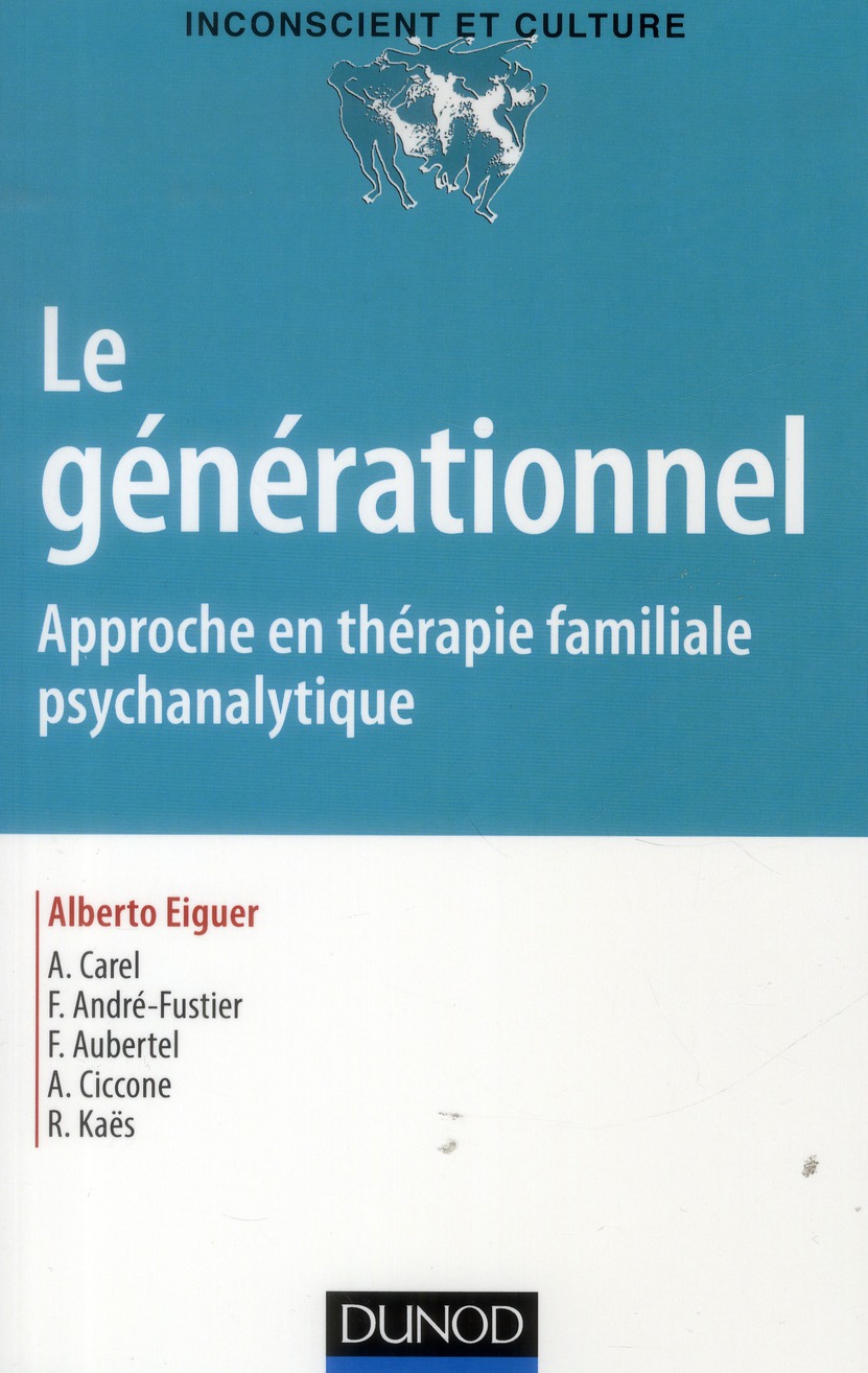 LE GENERATIONNEL - APPROCHE EN THERAPIE FAMILIALE PSYCHANALYTIQUE