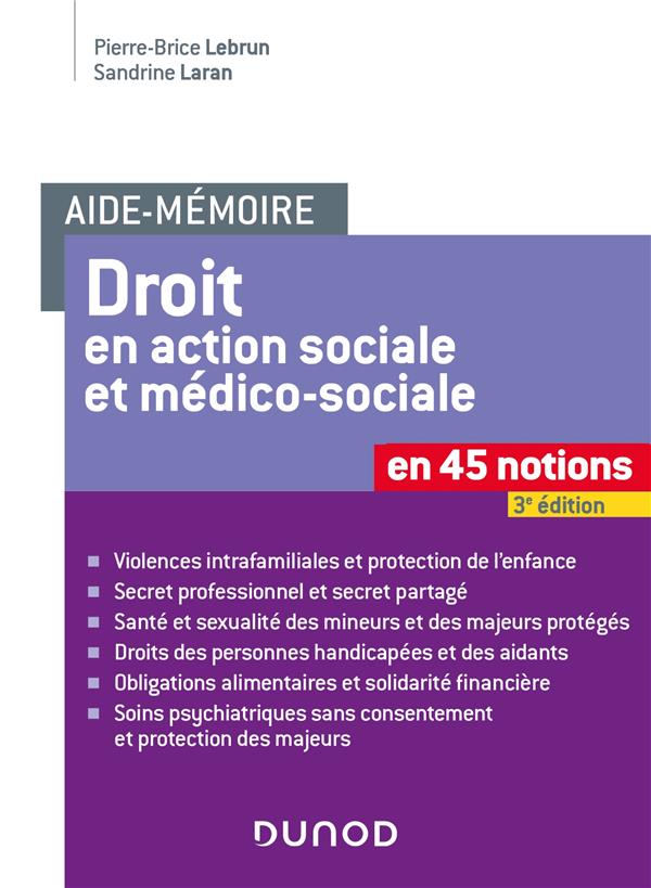 AIDE-MEMOIRE - DROIT EN ACTION SOCIALE ET MEDICO-SOCIALE - 3E ED. - EN 45 NOTIONS