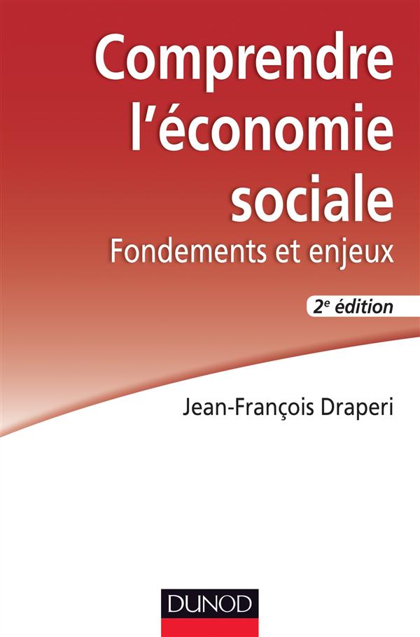COMPRENDRE L'ECONOMIE SOCIALE - FONDEMENTS ET ENJEUX