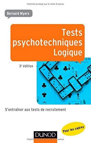 TESTS PSYCHOTECHNIQUES - LOGIQUE - 3E ED.