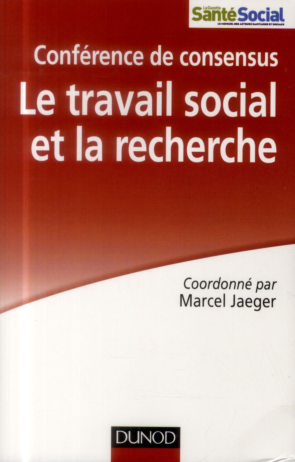 LE TRAVAIL SOCIAL ET LA RECHERCHE - CONFERENCE DE CONSENSUS